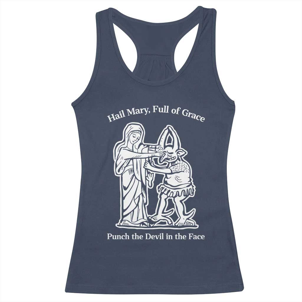 Funny Catholic Faith Humor Racerback Tank Top Hail Mary Full of Grace Punch the Devil in the Face TS02 Navy Print Your Wear