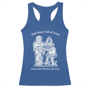 Funny Catholic Faith Humor Racerback Tank Top Hail Mary Full of Grace Punch the Devil in the Face TS02 Royal Blue Print Your Wear