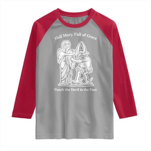 Funny Catholic Faith Humor Raglan Shirt Hail Mary Full of Grace Punch the Devil in the Face TS02 Sport Gray Red Print Your Wear