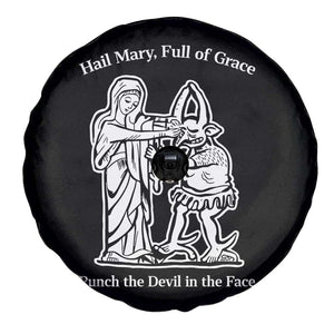 Funny Catholic Faith Humor Spare Tire Cover Hail Mary Full of Grace Punch the Devil in the Face TS02 Print Your Wear