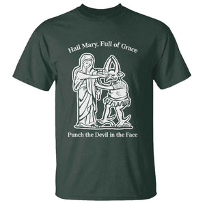 Funny Catholic Faith Humor T Shirt Hail Mary Full of Grace Punch the Devil in the Face TS02 Dark Forest Green Print Your Wear