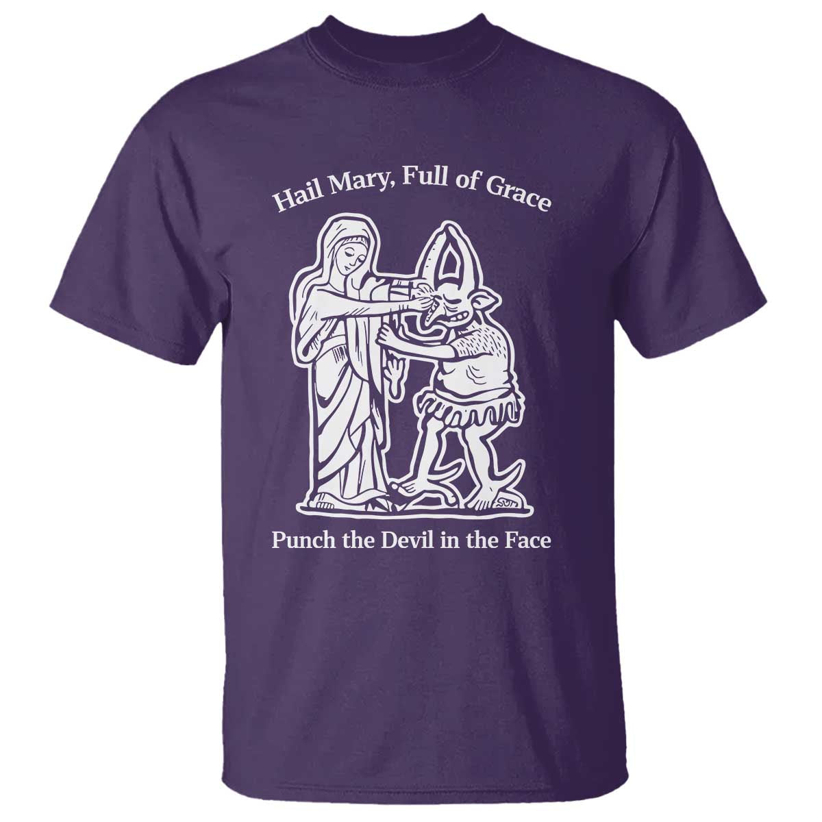 Funny Catholic Faith Humor T Shirt Hail Mary Full of Grace Punch the Devil in the Face TS02 Purple Print Your Wear