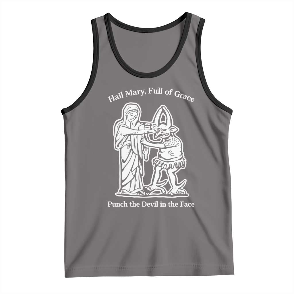 Funny Catholic Faith Humor Tank Top Hail Mary Full of Grace Punch the Devil in the Face TS02 Deep Heather Black Print Your Wear
