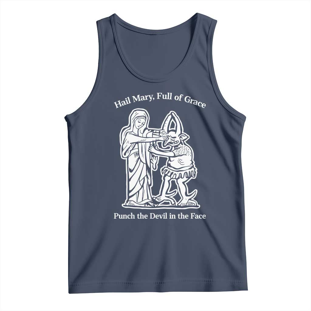 Funny Catholic Faith Humor Tank Top Hail Mary Full of Grace Punch the Devil in the Face TS02 Navy Print Your Wear