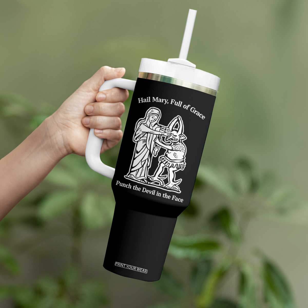 Funny Catholic Faith Humor Tumbler With Handle Hail Mary Full of Grace Punch the Devil in the Face TS02 Print Your Wear