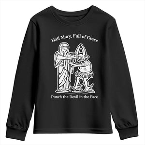 Funny Catholic Faith Humor Youth Sweatshirt Hail Mary Full of Grace Punch the Devil in the Face TS02 Black Print Your Wear