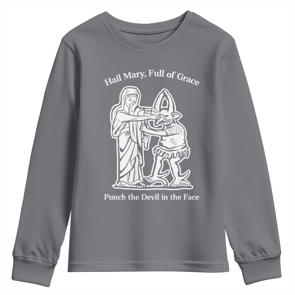 Funny Catholic Faith Humor Youth Sweatshirt Hail Mary Full of Grace Punch the Devil in the Face TS02 Charcoal Print Your Wear