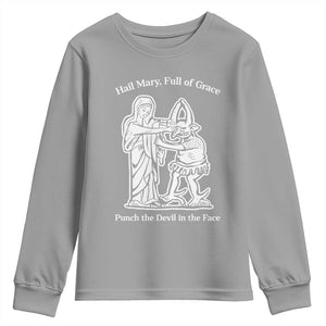 Funny Catholic Faith Humor Youth Sweatshirt Hail Mary Full of Grace Punch the Devil in the Face TS02 Sport Gray Print Your Wear