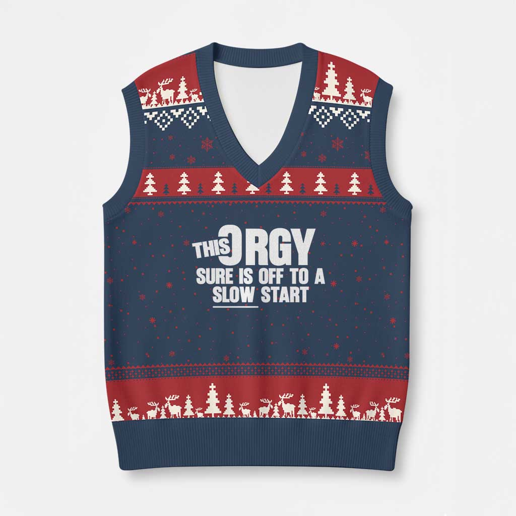 Funny Adult Humor Sarcastic Party Joke V-Neck Knit Sweater Vest This Orgy Sure Is Off to a Slow Start TS02 Navy Red Print Your Wear