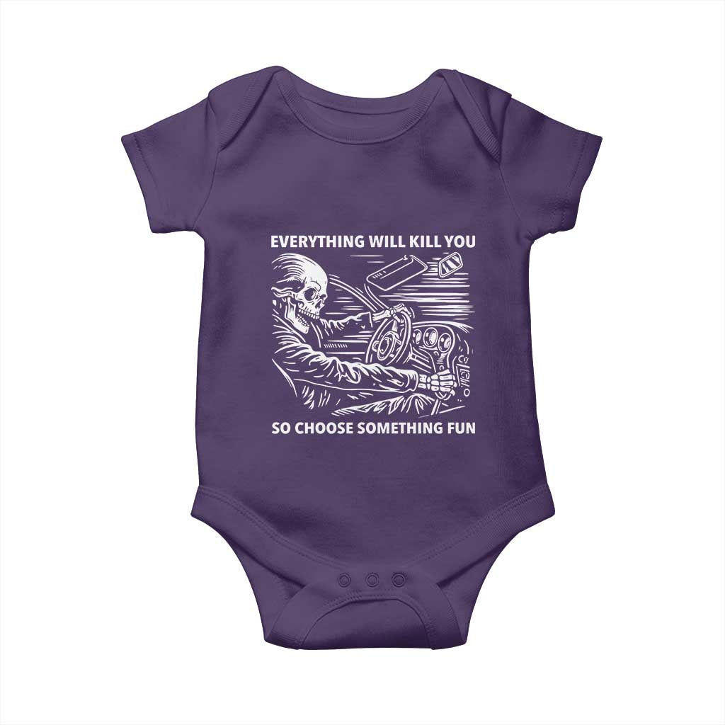 Funny Skeleton Driver Dark Humor Baby Onesie Everything Will Kill You So Choose Something Fun TS02 Purple Print Your Wear