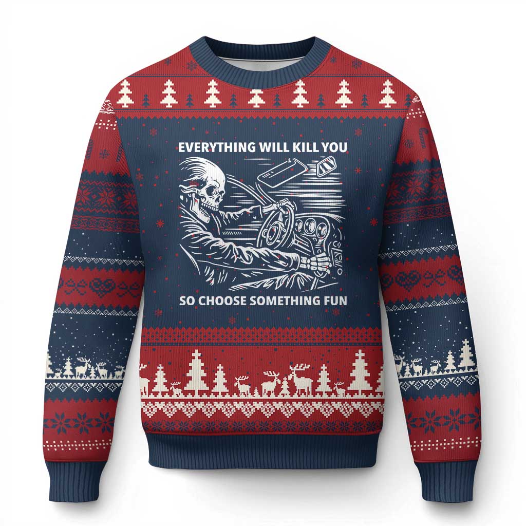 Funny Skeleton Driver Dark Humor Ugly Christmas Sweater Everything Will Kill You So Choose Something Fun TS02 Navy Red Print Your Wear