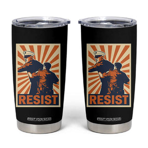 Resist Marine Veteran Political Protest Tumbler Cup America First Anti War TS02 Black Print Your Wear