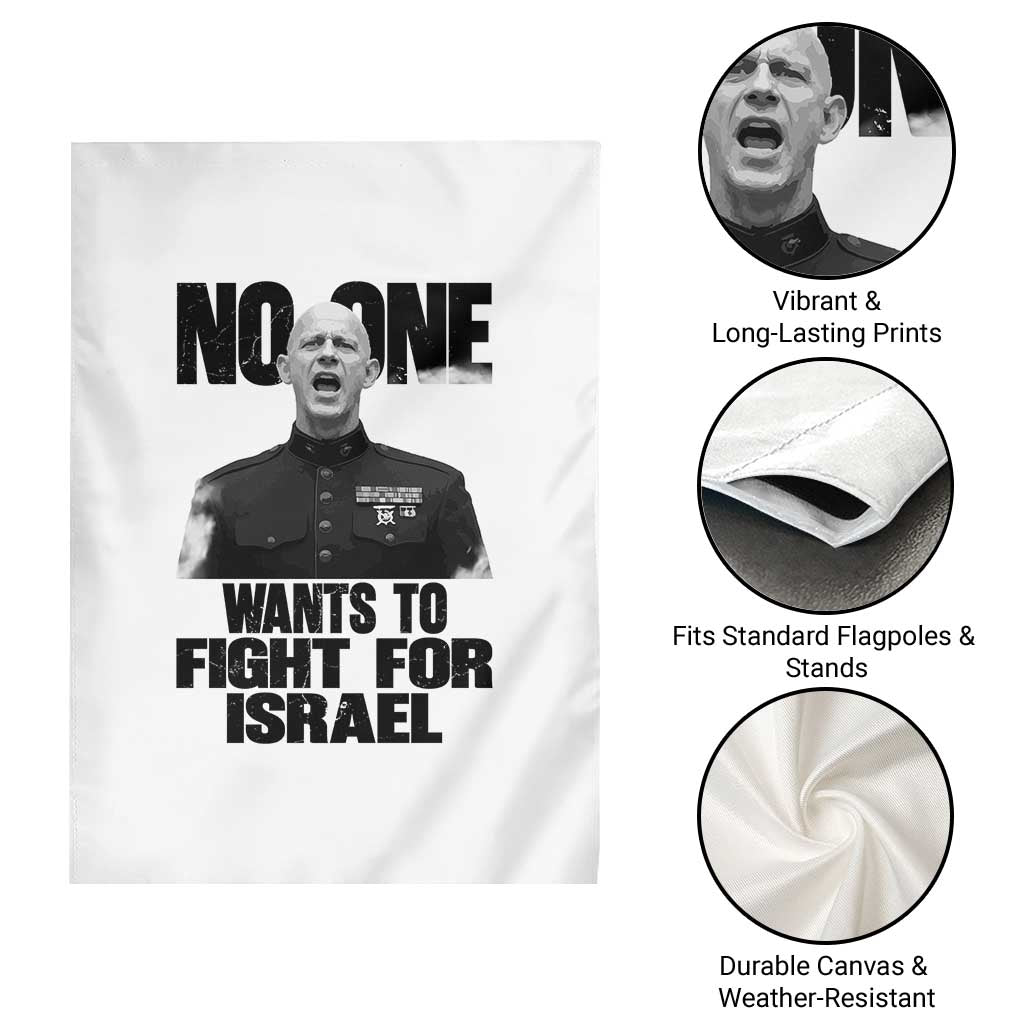 No One Wants To Fight For Israel Marine Veteran Statement Garden Flag America First Freedom Anti War TS02 Print Your Wear