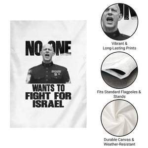 No One Wants To Fight For Israel Marine Veteran Statement Garden Flag America First Freedom Anti War TS02 Print Your Wear