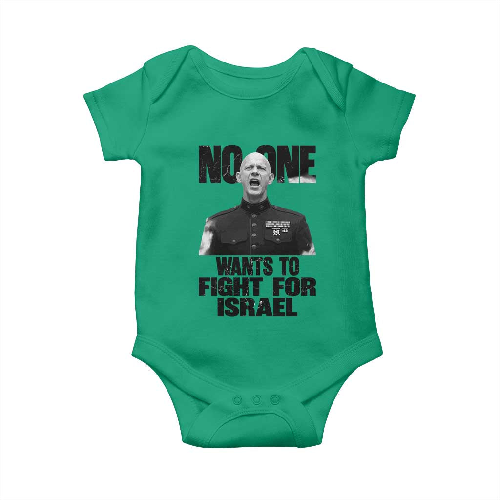 No One Wants To Fight For Israel Marine Veteran Statement Baby Onesie America First Freedom Anti War TS02 Irish Green Print Your Wear