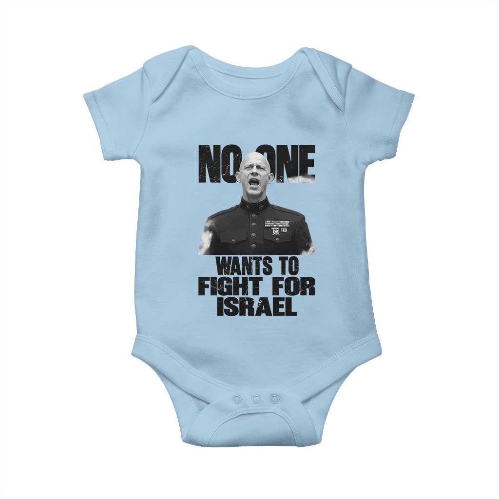 No One Wants To Fight For Israel Marine Veteran Statement Baby Onesie America First Freedom Anti War TS02 Light Blue Print Your Wear