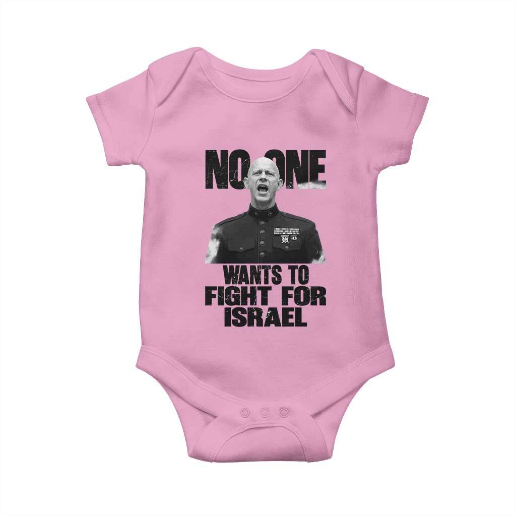 No One Wants To Fight For Israel Marine Veteran Statement Baby Onesie America First Freedom Anti War TS02 Light Pink Print Your Wear