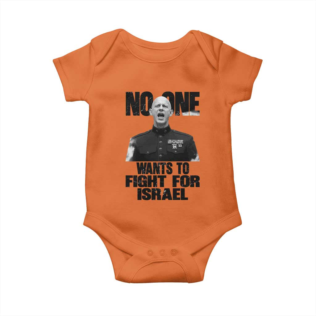No One Wants To Fight For Israel Marine Veteran Statement Baby Onesie America First Freedom Anti War TS02 Orange Print Your Wear