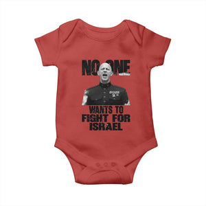 No One Wants To Fight For Israel Marine Veteran Statement Baby Onesie America First Freedom Anti War TS02 Red Print Your Wear