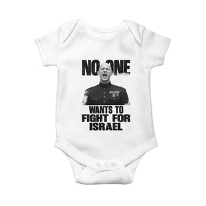 No One Wants To Fight For Israel Marine Veteran Statement Baby Onesie America First Freedom Anti War TS02 White Print Your Wear