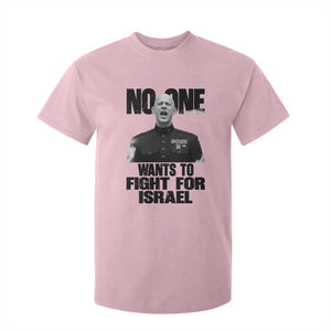No One Wants To Fight For Israel Marine Veteran Statement T Shirt For Kid America First Freedom Anti War TS02 Light Pink Print Your Wear