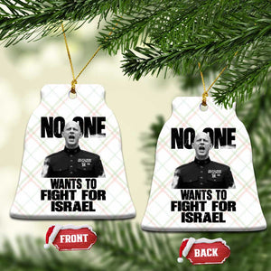 No One Wants To Fight For Israel Marine Veteran Statement Ceramic Ornament America First Freedom Anti War TS02 Print Your Wear