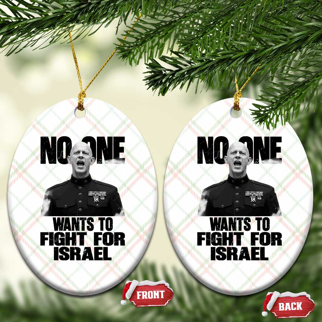 No One Wants To Fight For Israel Marine Veteran Statement Ceramic Ornament America First Freedom Anti War TS02 Print Your Wear