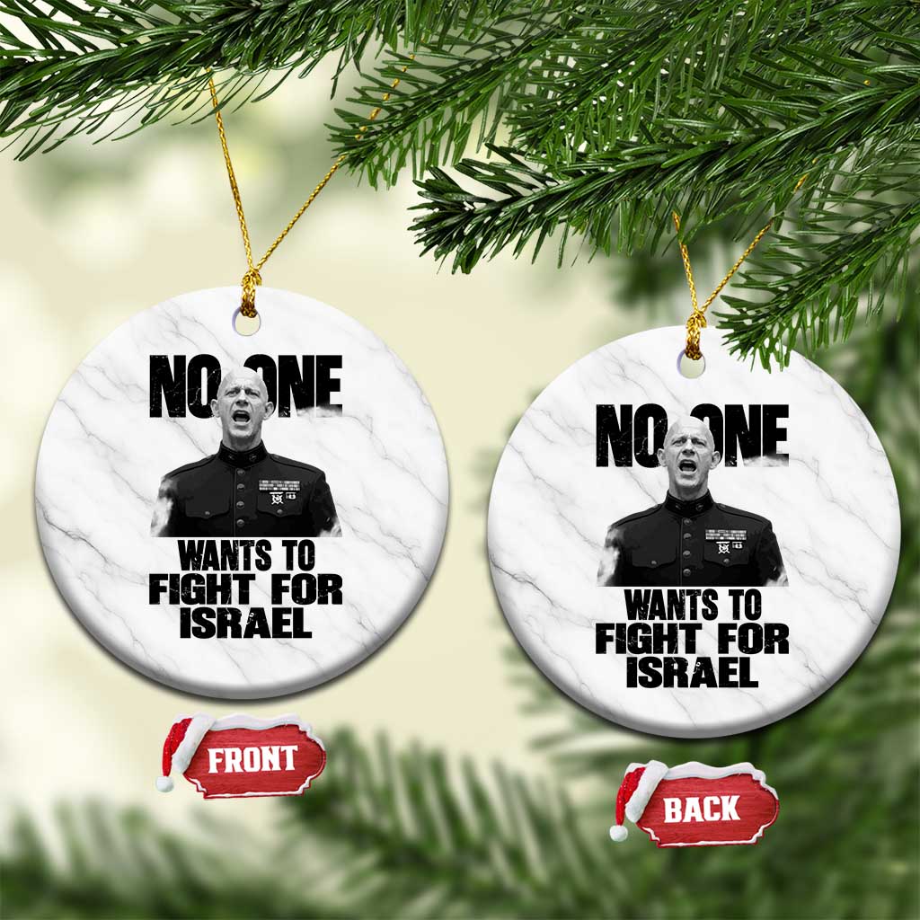 No One Wants To Fight For Israel Marine Veteran Statement Ceramic Ornament America First Freedom Anti War TS02 1pc White Marble Print Your Wear