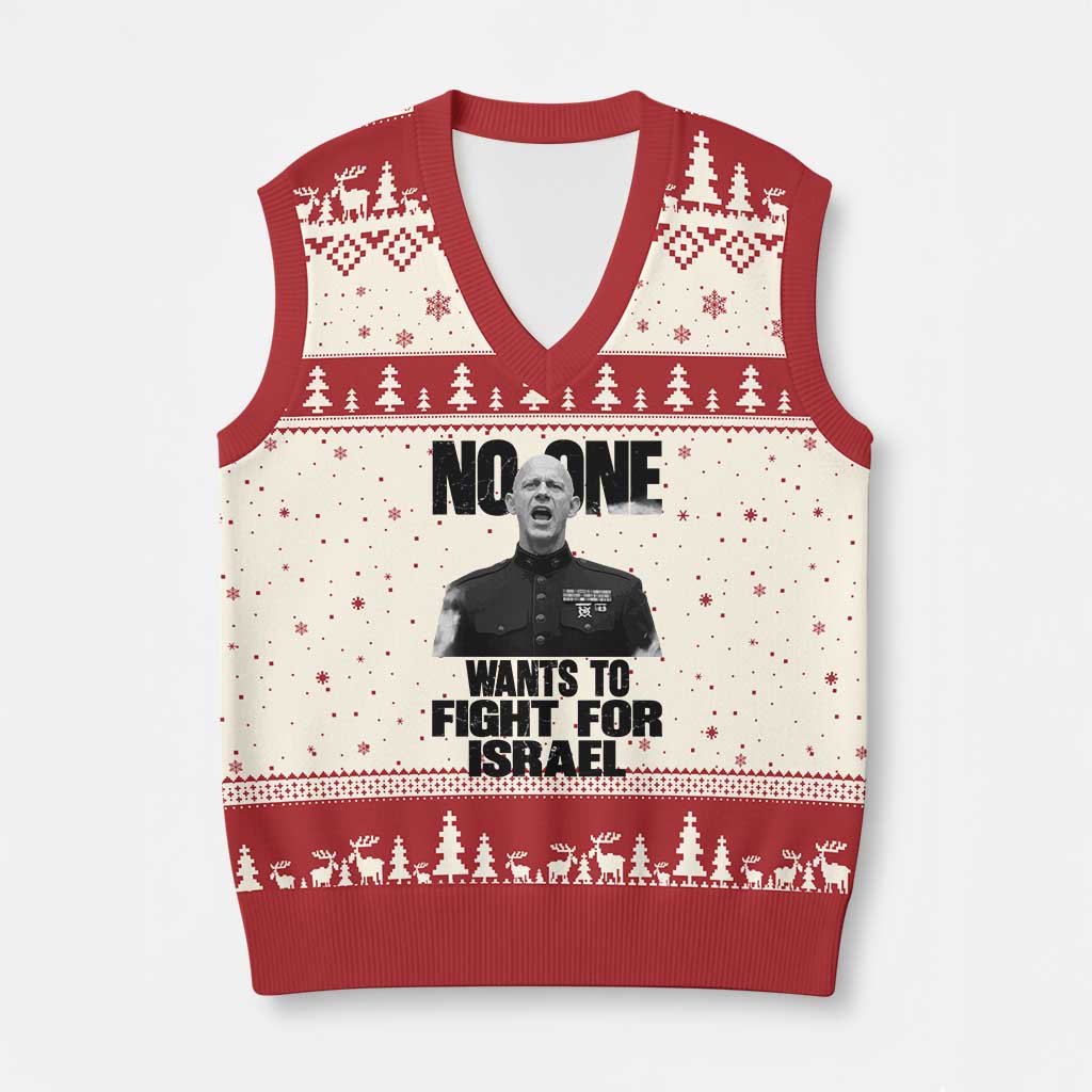No One Wants To Fight For Israel Marine Veteran Statement V-Neck Knit Sweater Vest America First Freedom Anti War TS02 Beige Red Print Your Wear