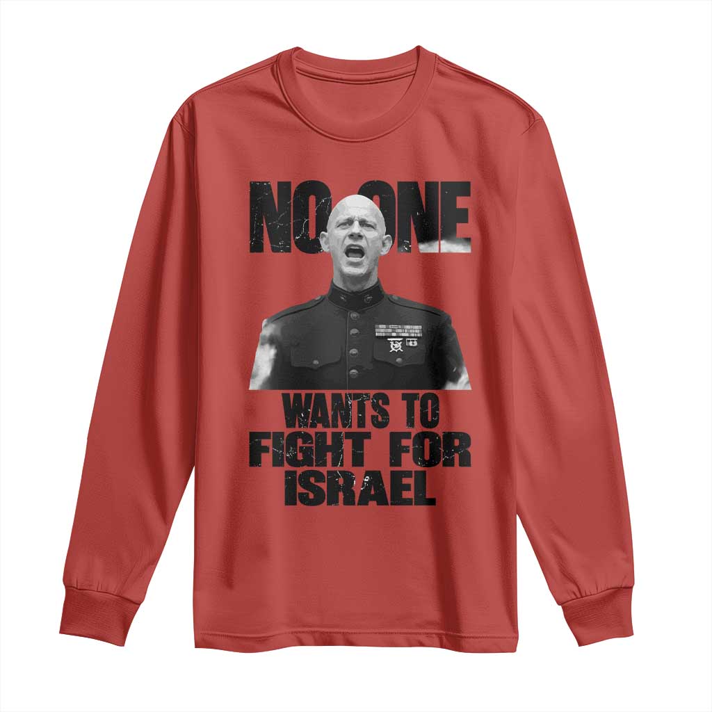 No One Wants To Fight For Israel Marine Veteran Statement Long Sleeve Shirt America First Freedom Anti War TS02 Red Print Your Wear