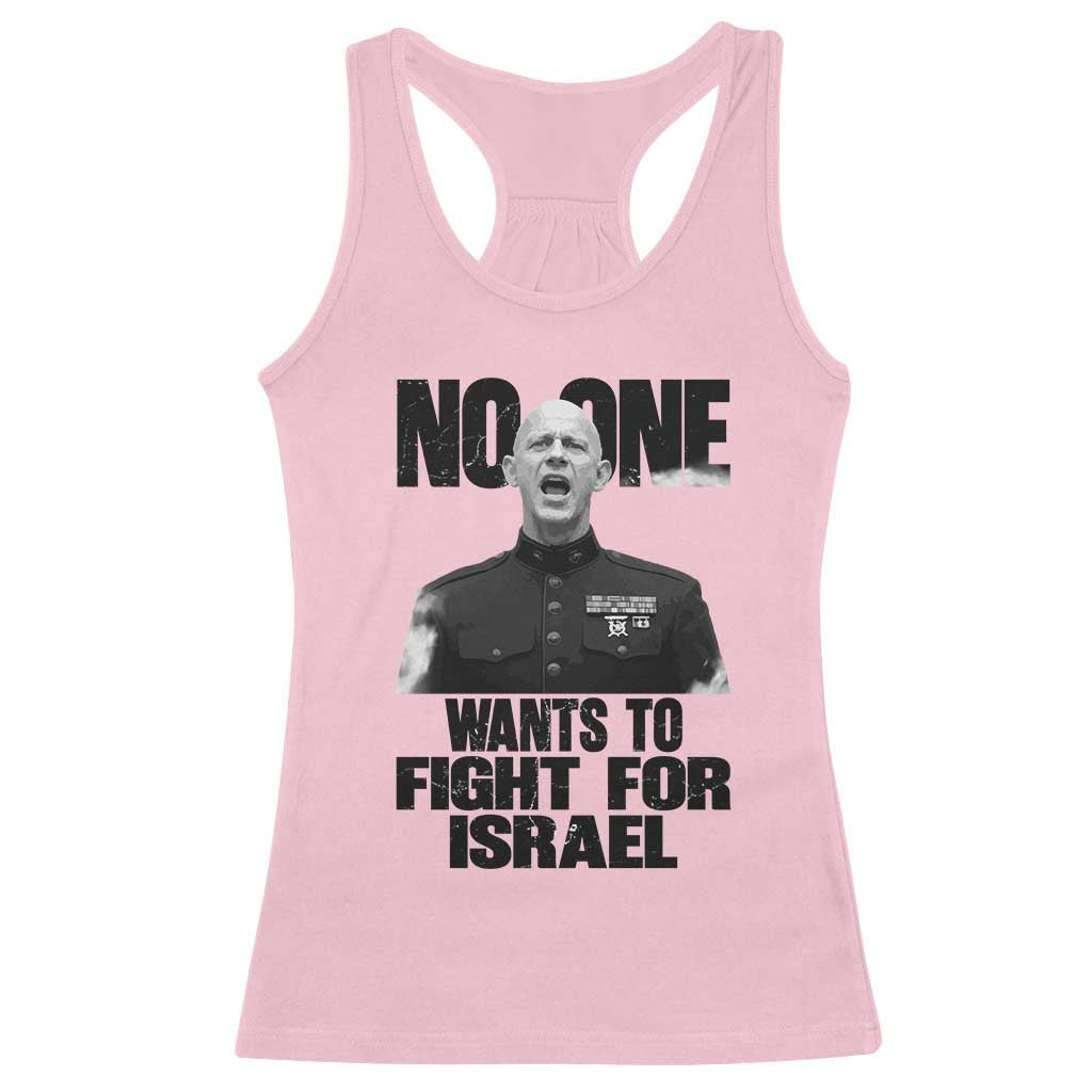 No One Wants To Fight For Israel Marine Veteran Statement Racerback Tank Top America First Freedom Anti War TS02 Light Pink Print Your Wear
