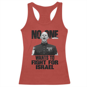 No One Wants To Fight For Israel Marine Veteran Statement Racerback Tank Top America First Freedom Anti War TS02 Red Print Your Wear