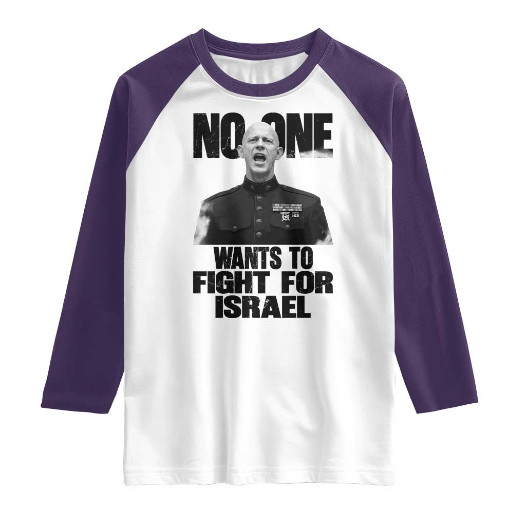 No One Wants To Fight For Israel Marine Veteran Statement Raglan Shirt America First Freedom Anti War TS02 White Purple Print Your Wear