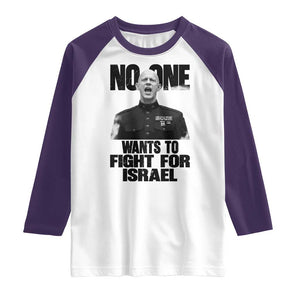 No One Wants To Fight For Israel Marine Veteran Statement Raglan Shirt America First Freedom Anti War TS02 White Purple Print Your Wear