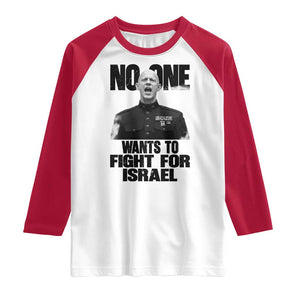 No One Wants To Fight For Israel Marine Veteran Statement Raglan Shirt America First Freedom Anti War TS02 White Red Print Your Wear