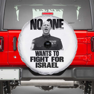No One Wants To Fight For Israel Marine Veteran Statement Spare Tire Cover America First Freedom Anti War TS02 White Print Your Wear