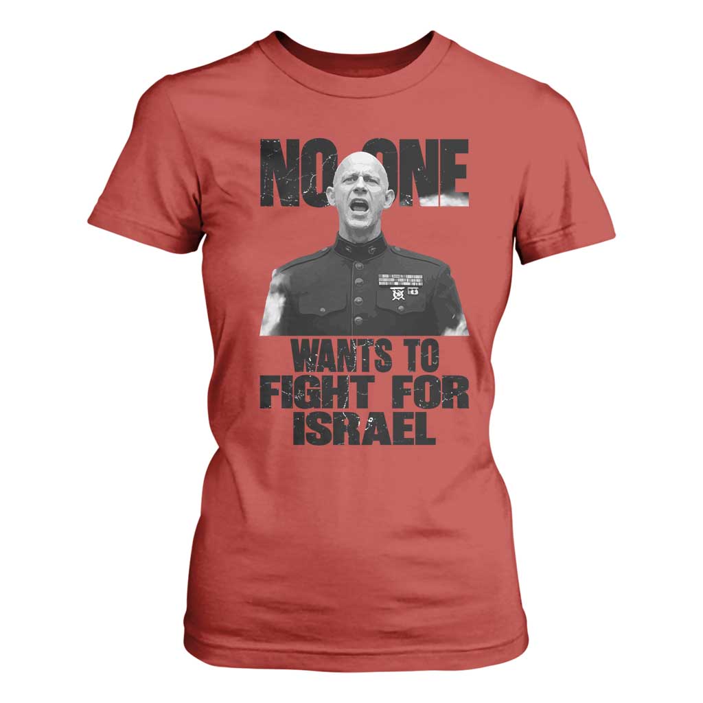 No One Wants To Fight For Israel Marine Veteran Statement T Shirt For Women America First Freedom Anti War TS02 Red Print Your Wear