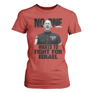 No One Wants To Fight For Israel Marine Veteran Statement T Shirt For Women America First Freedom Anti War TS02 Red Print Your Wear