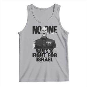 No One Wants To Fight For Israel Marine Veteran Statement Tank Top America First Freedom Anti War TS02 Athletic Heather Print Your Wear