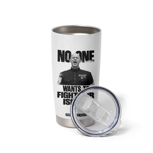 No One Wants To Fight For Israel Marine Veteran Statement Tumbler Cup America First Freedom Anti War TS02 Print Your Wear