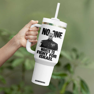 No One Wants To Fight For Israel Marine Veteran Statement Tumbler With Handle America First Freedom Anti War TS02 Print Your Wear