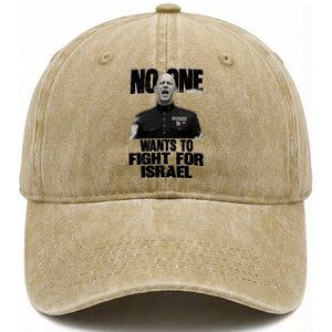 No One Wants To Fight For Israel Marine Veteran Statement Washed Cotton Baseball Cap America First Freedom Anti War TS02 Washed Cap Universal Fit Khaki Print Your Wear
