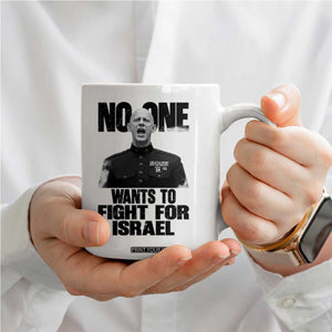 No One Wants To Fight For Israel Marine Veteran Statement Coffee Mug America First Freedom Anti War TS02 Print Your Wear