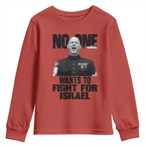 No One Wants To Fight For Israel Marine Veteran Statement Youth Sweatshirt America First Freedom Anti War TS02 Red Print Your Wear