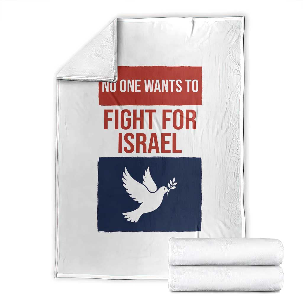 No One Wants To Fight For Israel Dove Throw Blanket Peace Freedom Supporter Anti War TS02 White Print Your Wear