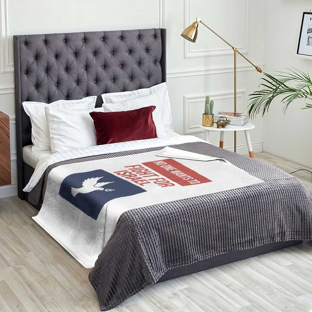 No One Wants To Fight For Israel Dove Throw Blanket Peace Freedom Supporter Anti War TS02 Print Your Wear