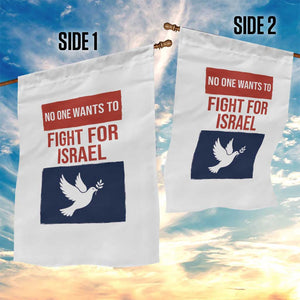 No One Wants To Fight For Israel Dove Garden Flag Peace Freedom Supporter Anti War TS02 Print Your Wear