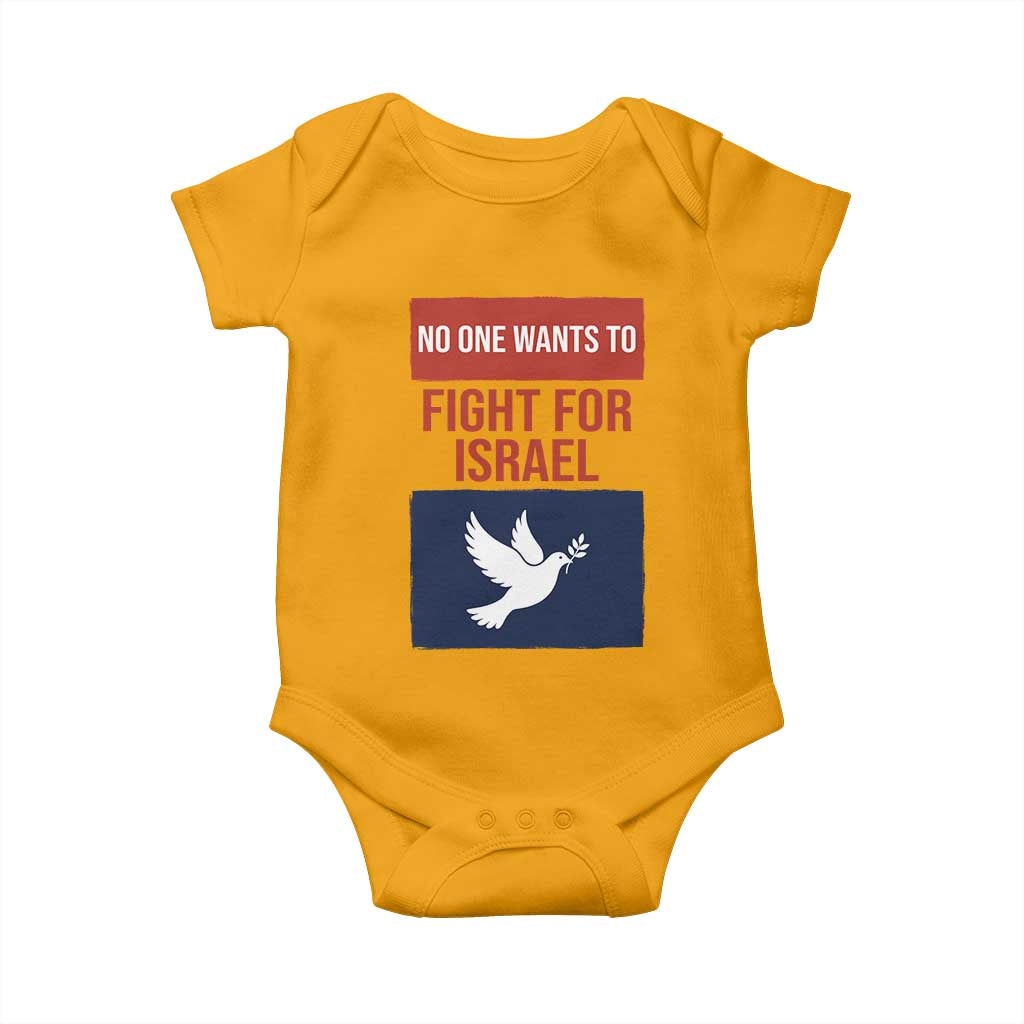 No One Wants To Fight For Israel Dove Baby Onesie Peace Freedom Supporter Anti War TS02 Gold Print Your Wear