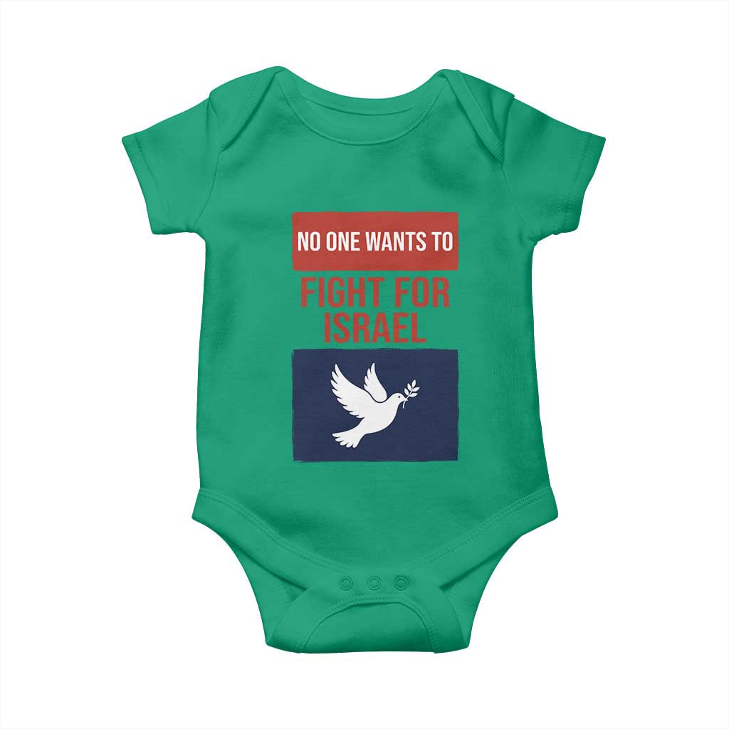 No One Wants To Fight For Israel Dove Baby Onesie Peace Freedom Supporter Anti War TS02 Irish Green Print Your Wear