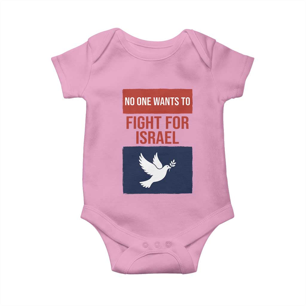 No One Wants To Fight For Israel Dove Baby Onesie Peace Freedom Supporter Anti War TS02 Light Pink Print Your Wear